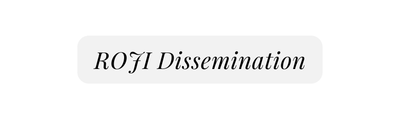 ROJI Dissemination